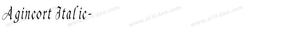 Agincort Italic字体转换